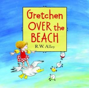 Gretchen Over the Beach by R W ALLEY