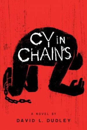 Cy in Chains by DUDLEY DAVID L