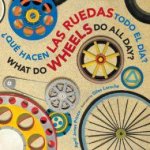What Do Wheels Do All DayQue hacen las ruedas todo el dia bilingual board Book SpanishEnglish