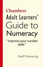 Chambers Adult Learners Guide to Numeracy