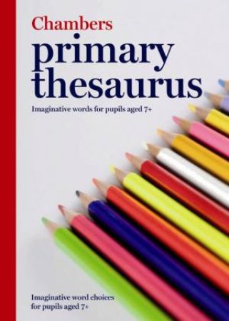 Chambers Primary Thesaurus by Chambers