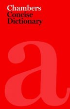 Chambers Concise Dictionary