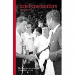 Brief Encounters