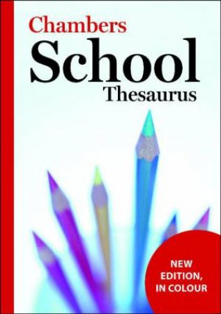 Chambers School Thesaurus, 3rd Ed by Chambers