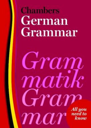 Chambers German Grammar by Chambers