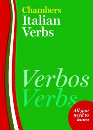 Chambers Italian Verbs by Chambers