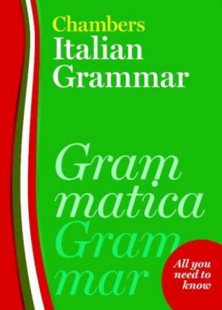 Chambers Italian Grammar by Chambers