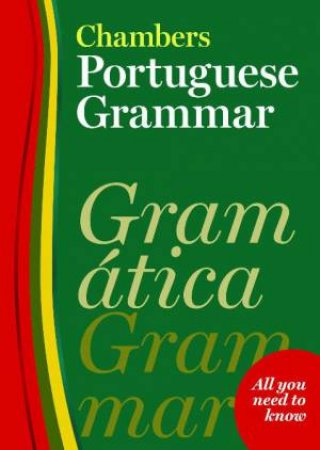 Chambers Portuguese Grammar by Chambers