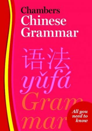 Chambers Chinese Grammar by Chambers