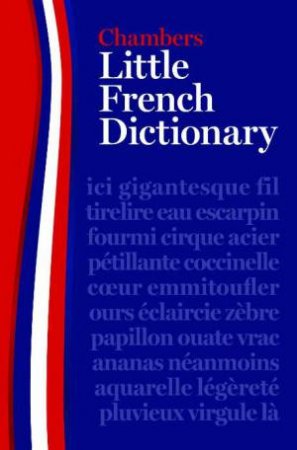 Chambers Little French Dictionary 2009 by Chambers