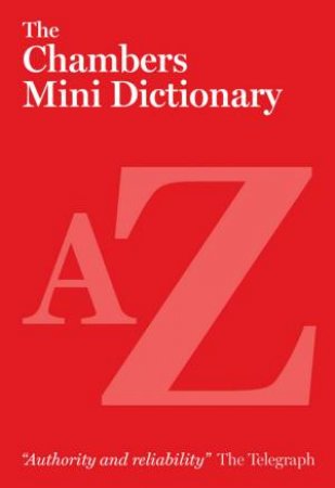 The Chambers Mini Dictionary by Various 