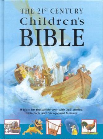 The 21st Century Children's Bible by D Williams & S Jeffs