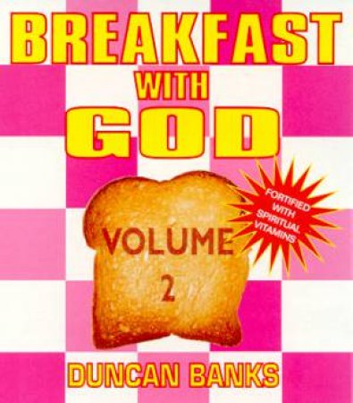 Breakfast With God Volume 2 by Duncan Banks