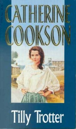 Tilly Trotter by Catherine Cookson