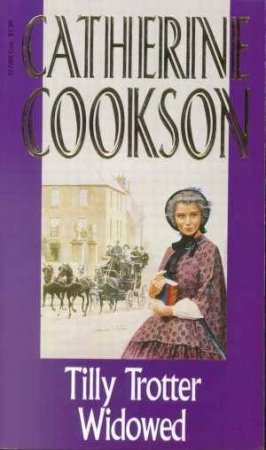 Tilly Trotter Widowed by Cookson, Catherine