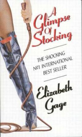 A Glimpse Of Stocking by Elizabeth Gage