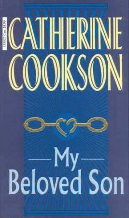 My Beloved Son by Catherine Cookson