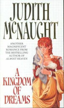 A Kingdom Of Dreams by Judith McNaught