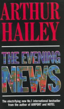 The Evening News by Arthur Hailey