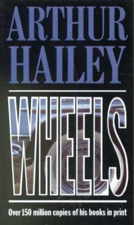 Wheels by Arthur Hailey