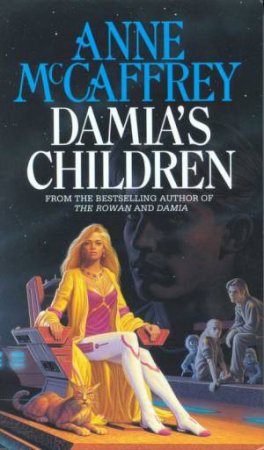  Damia's Children by Anne McCaffrey