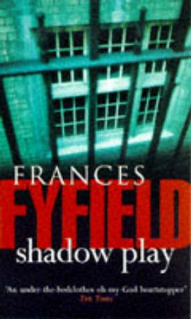 A Helen West Novel: Shadow Play by Frances Fyfield