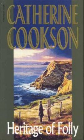 Heritage Of Folly by Catherine Cookson