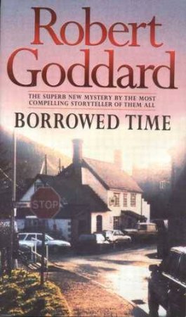 Borrowed Time by Robert Goddard