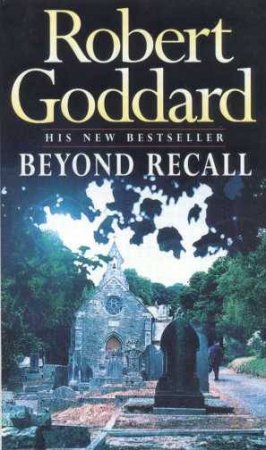 Beyond Recall by Robert Goddard