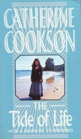 The Tide Of Life by Catherine Cookson