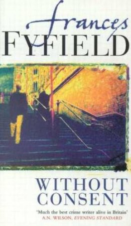 A Helen West Novel: Without Consent by Frances Fyfield