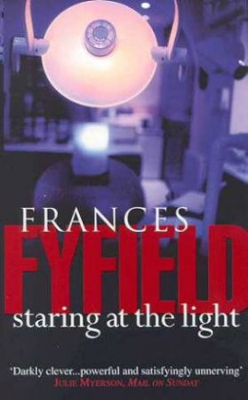 Staring At The Light by Frances Fyfield