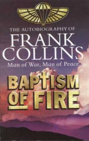 Baptism Of Fire by Frank Collins