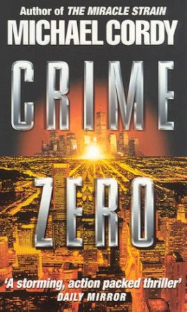 Crime Zero by Michael Cordy