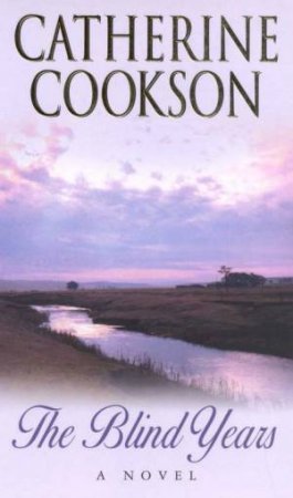 The Blind Years by Catherine Cookson