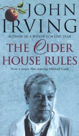 The Cider House Rules by John Irving