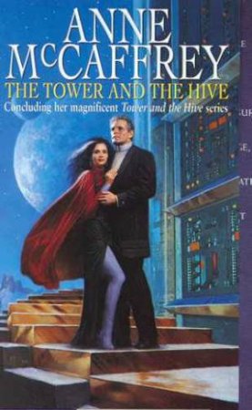 Tower And  Hive 05 : Tower And The Hive by Anne McCaffrey