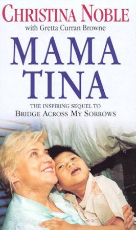 Mama Tina by Christina Noble