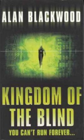 In The Kingdom Of The Blind by Alan Blackwood