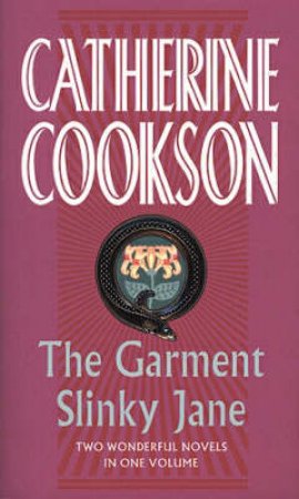 The Garment / Slinky Jane Omnibus by Catherine Cookson