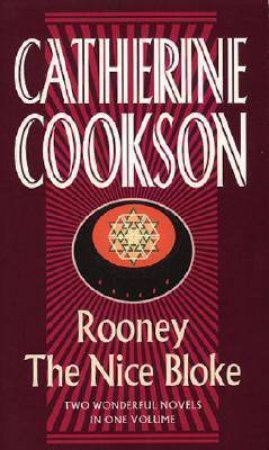 Catherine Cookson Bindup: Rooney and The Nice Bloke by Catherine Cookson 