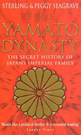 The Yamato Dynasty by Sterling & Pegy Seagrave