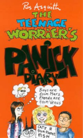 The Teenage Worrier's Panick Diary by Ros Asquith