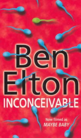 Inconceivable by Ben Elton