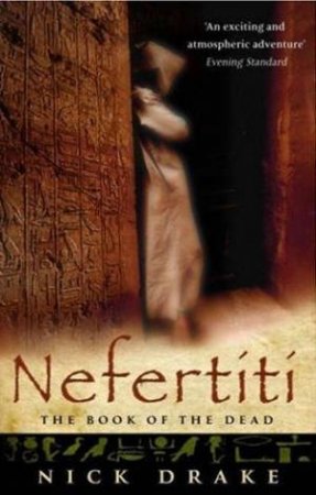 Nefertiti: The Book Of The Dead by Nick Drake