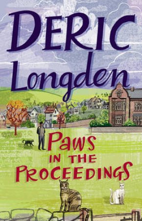 Paws In The Proceedings by Deric Longden