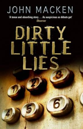 Dirty Little Lies by John Macken