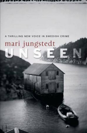 Unseen by Mari Jungstedt