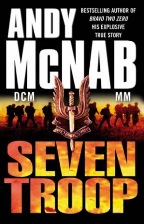 Seven Troop by Andy McNab