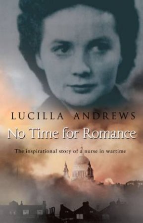 No Time For Romance by Lucilla Andrews